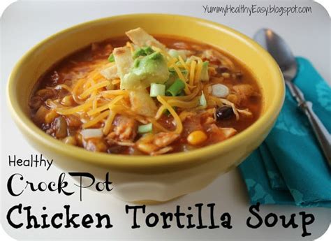 It's mild enough for picky eaters but flavorful enough for more adventurous palates. Healthy Crock Pot Chicken Tortilla Soup - Yummy Healthy Easy
