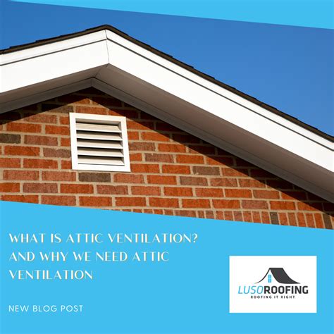 What is Attic Ventilation? Why we Need Attic Ventilation
