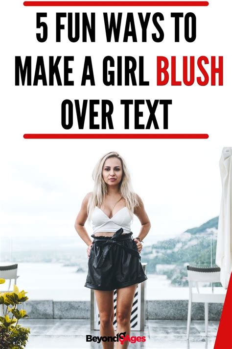 how to make a girl blush over text what she wants to hear artofit