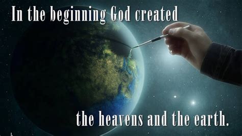 In The Beginning God Created The Heavens And The Earth Youtube