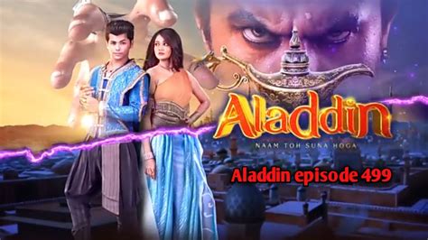 Aladdin Episode 499 Aladdin Naam Toh Suna Hoga Aladdin Episode 498