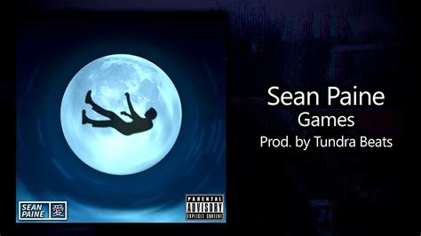 Sean Paine Games Prod By Tundra Beats Youtube