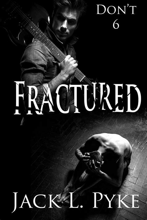 Fractured Dont 6 By Jack L Pyke Goodreads