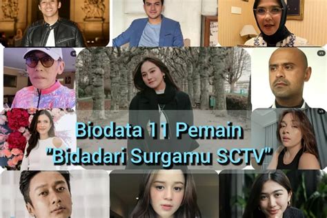 Biodata 11 Pemain Sinetron Bidadari Surgamu Sctv Tayang 13 Maret 2023
