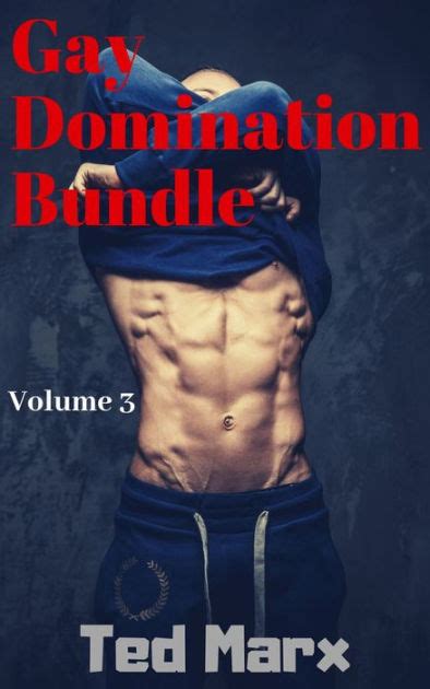 gay domination bundle volume 3 by ted marx ebook barnes and noble®