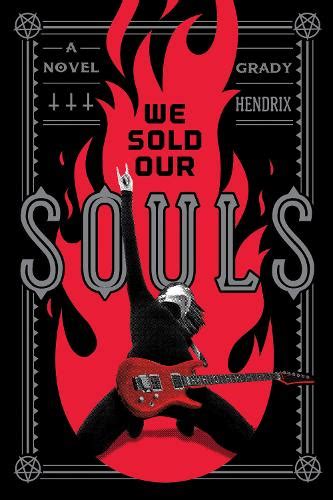 We Sold Our Souls By Grady Hendrix Waterstones