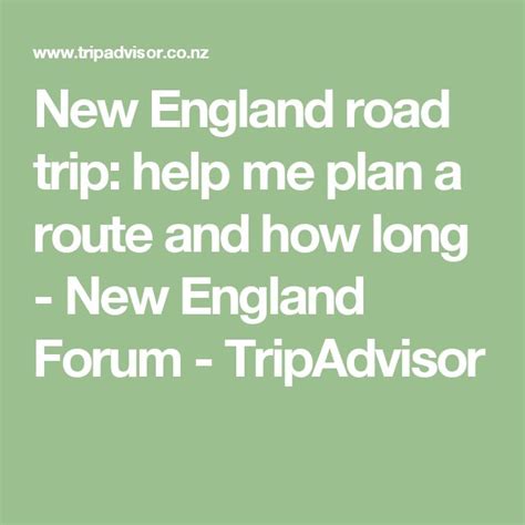 New England Road Trip Help Me Plan A Route And How Long New England Forum Tripadvisor New