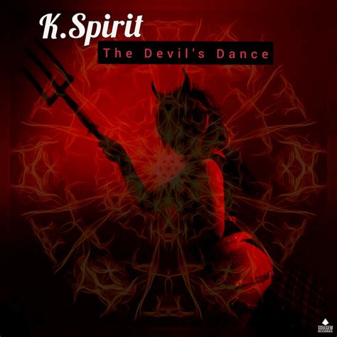 The Devils Dance Single By K Spirit Spotify