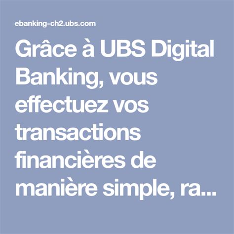 Gr Ce Ubs Digital Banking Vous Effectuez Vos Transactions