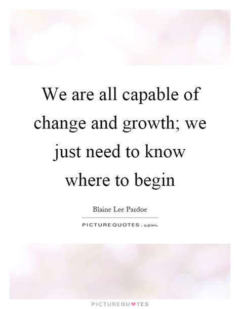 Great Quotes On Change And Growth The Quotes