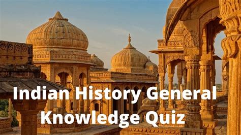 Indian History General Knowledge Quiz Youtube