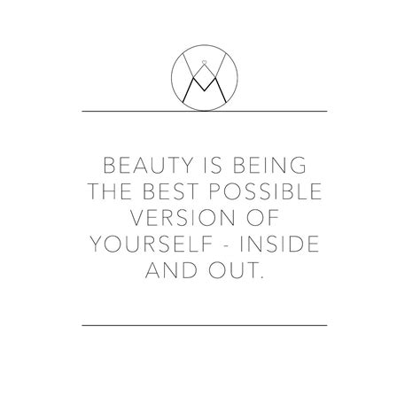 Beauty Is Being The Best Possible Version Of Yourselfinside And Out
