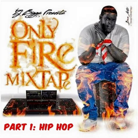 Hip Hop Fireonly Fire Mixtape Series Part1 By Only Fire Mixtape