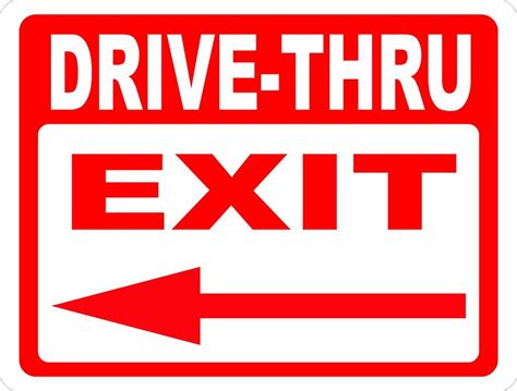 Drive Thru Exit With Arrow Sign Arrow Signs Signs Parking Signs