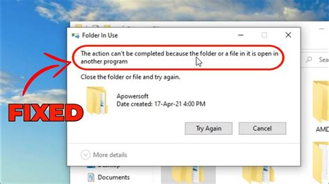 The Action Cannot Be Completed Because The Folder Or A File In It Is
