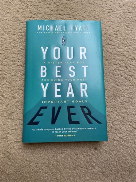 Your Best Year Ever A 5 Step Plan For Achieving Your Most Important