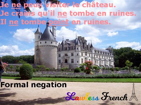 You can review the grammatical structures seen in class, measure your knowledge and test your progress at any time. Formal French Negation - Lawless French Grammar | Castle ...