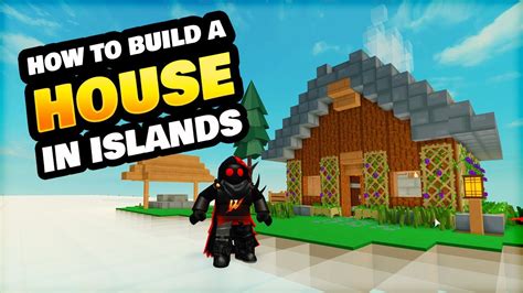 How To Build A House In Roblox Islands Youtube