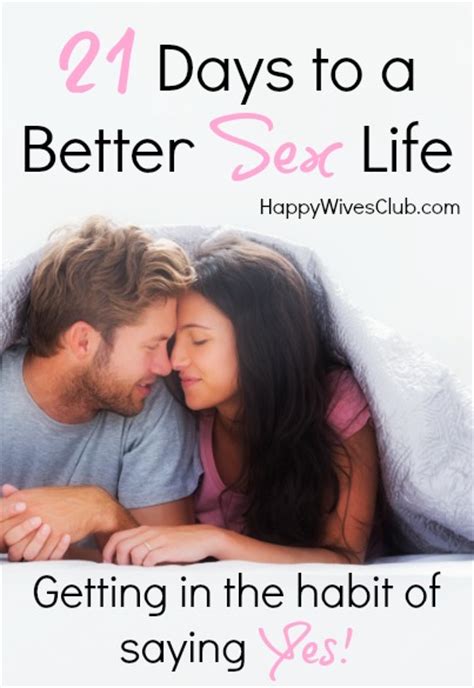 21 days to a better sex life {getting into the habit of saying yes } happy wives club