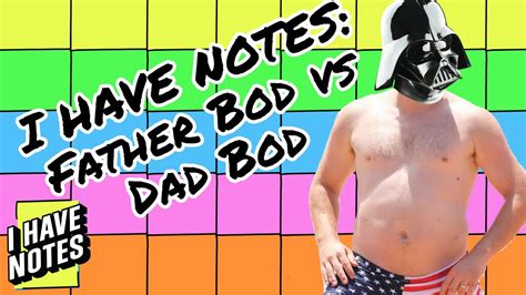 Father Bod Vs Dad Bod I Have Notes Youtube