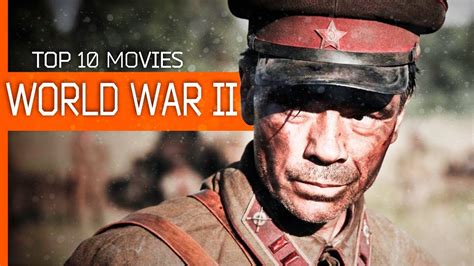 Top 10 Best World War Ii Movies Youtube