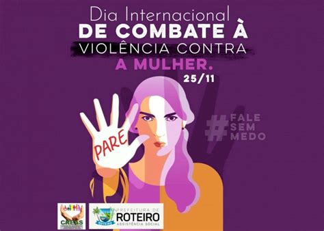 Prefeitura Municipal de Roteiro AL de Novembro Dia Internacional de Combate à Violência