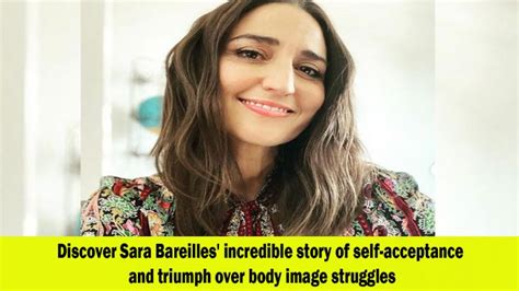 Sara Bareilles Opens Up About Her Journey To Self Acceptance