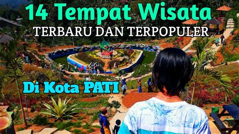 14 Tempat Wisata Recommended Untuk Di Kunjungi Di Pati Wisatapati