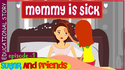 Mommy Is Sick Taking Care Of Mom Sugar And Friends Ep 1 Life