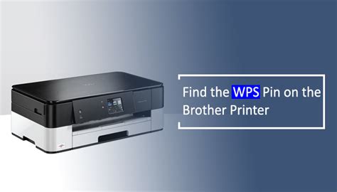 Wps Pin Brother Printer Simplifying Wireless Connectivity