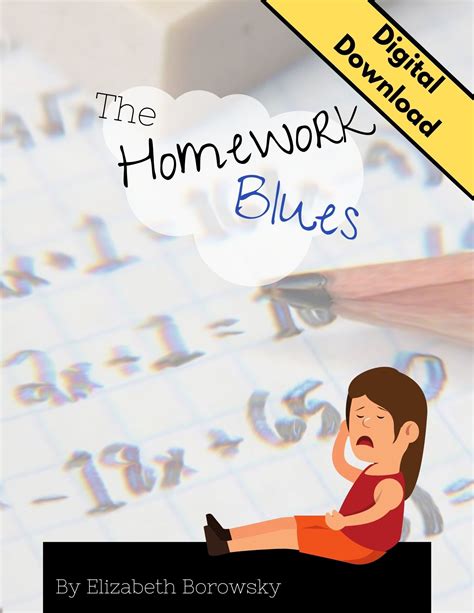 The Homework Blues Elementary — Elizabeth Borowsky
