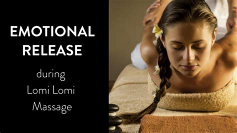 Emotional Release During Lomi Lomi Massage Ho Omana Spa Maui