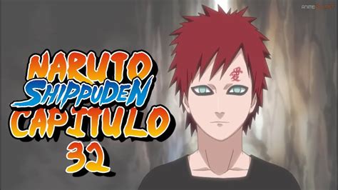 Naruto Shippuden Capitulo 32 El Retorno Del Kazekage Reaccion Youtube