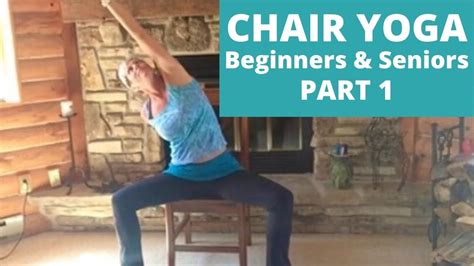 Chair Yoga For Beginners And Seniors Part 1 Seated Chair Yoga Poses