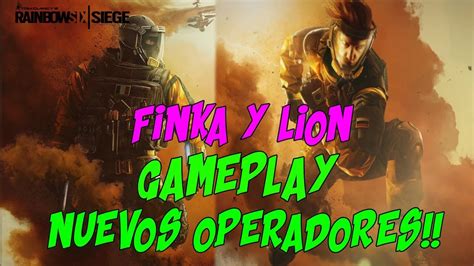 Gameplay Lion Y Finka Rainbow Six Siege Operation Chimera EspaÑol