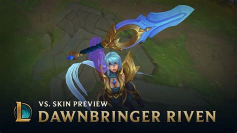 Dawnbringer Riven Vs Skin Preview League Of Legends Youtube