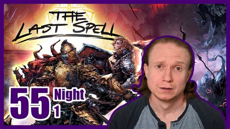 Guide How Not To Night 1 The Last Spell 55 Youtube