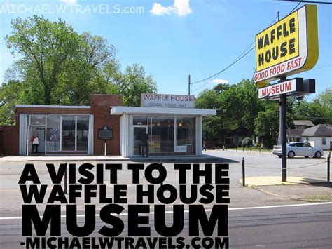 A Visit To The Waffle House Museum Michael W Travels