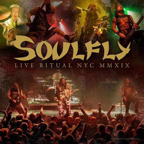 soulfly live ritual nyc mmxix encyclopaedia metallum the metal archives