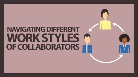 Navigating Different Work Styles Of Collaborators Youtube