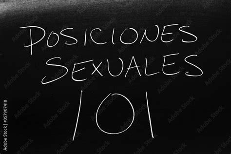 The Words Posiciones Sexuales 101 On A Blackboard In Chalk Translation
