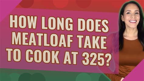 Bake at 350 degrees for 1 hour. How Long To Bake Meatloaf 325 - Garotin Habeleza