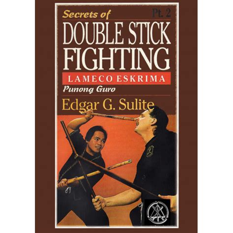Secrets Of Double Stick Fighting Vol 2