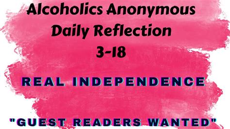 Real Independence Alcoholics Anonymous Daily Reflection 3 18 Youtube