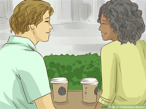 How to Understand Women: 14 Steps (with Pictures) - wikiHow
