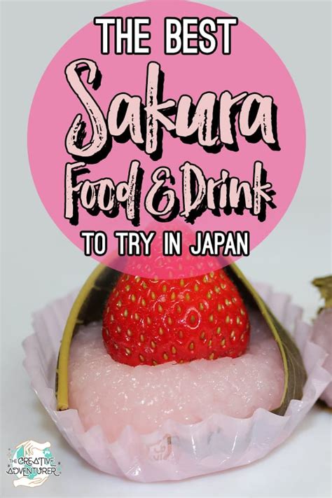 The Best Sakura Food And Drinks To Try In Japan The Creative Adventurer