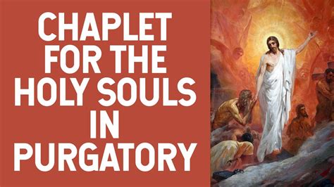Chaplet For The Holy Souls In Purgatory Youtube