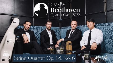 Beethoven String Quartet Op 18 No 6 Lobkowicz Cmsfw Presents The