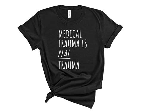 Medical Trauma Is Real Trauma Unisex T Shirt Medical Trauma Etsy