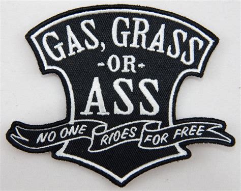 Gas Grass Or Ass No One Rides For Free 100mm Wide X 95mm High Quality